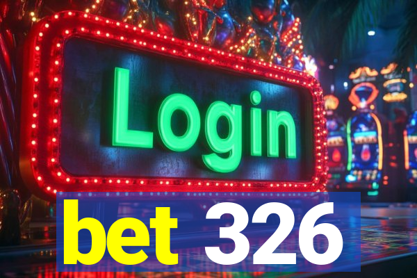 bet 326